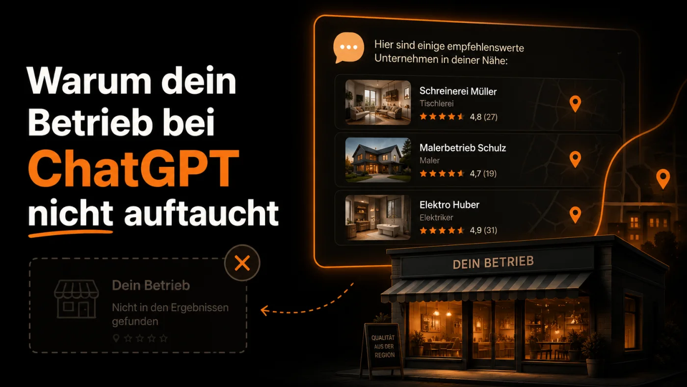 KI-Suche: Warum dein Betrieb bei ChatGPT nicht auftaucht